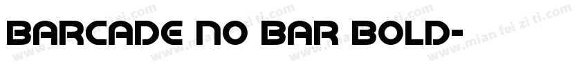 Barcade No Bar Bold字体转换